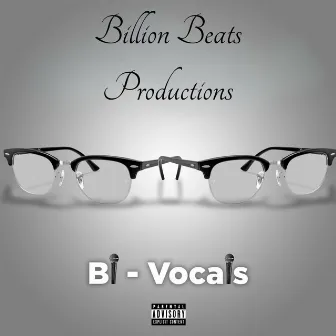 Bi-Vocals by Billion Beats Productions