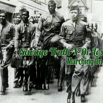 Marching on by Savage Truth