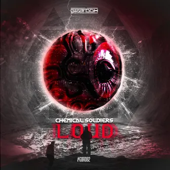 Loud by Chemical Soldiers