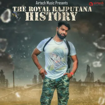 The Royal Rajputana History by JEET RAJPUT