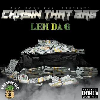 Chasin That Bag by Len Da G