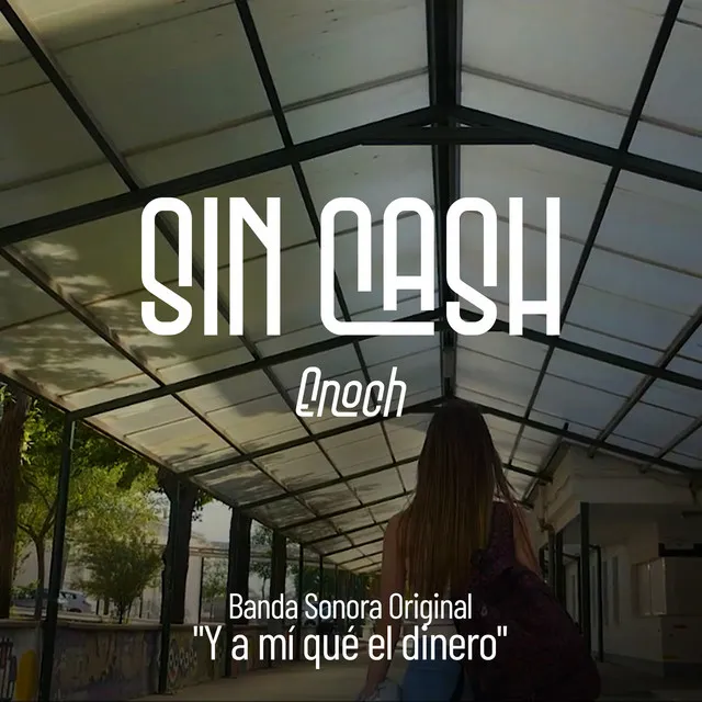 Sin Cash (Banda Sonora Original "Y a mí qué el dinero")