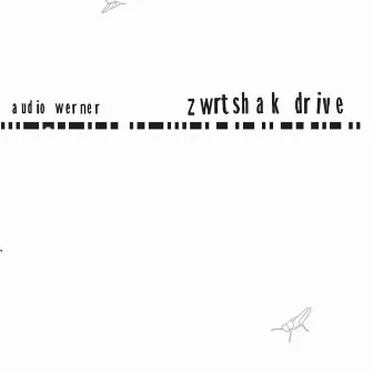 Zwrtshak Drive by Audio Werner