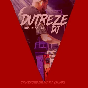 Conexões de Máfia (Funk) by Dutreze Dj