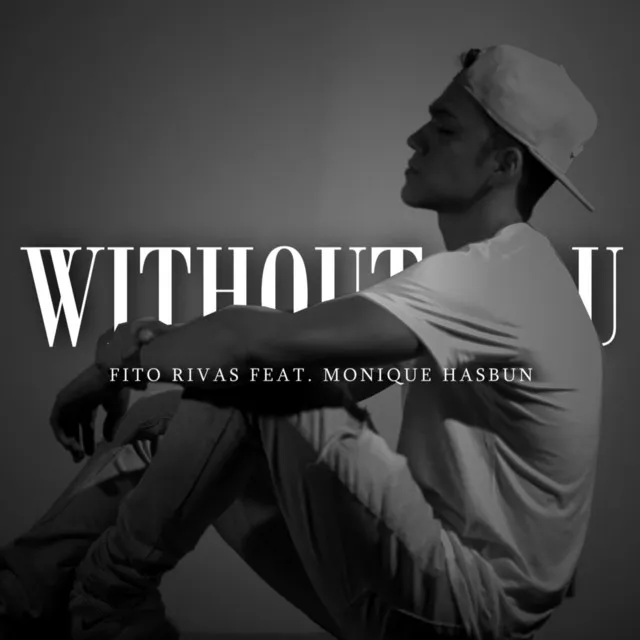 Without You (feat. Monique Hasbun)