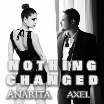 Nothing Changed by Axel