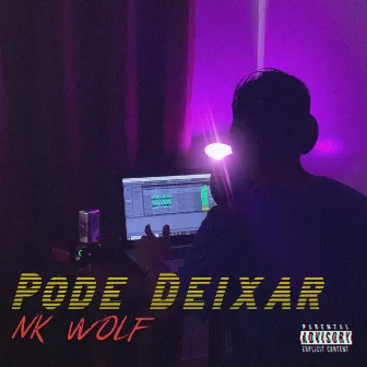 Pode Deixar by Nk Wolf