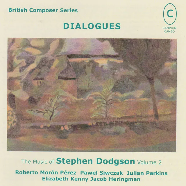 Dialogues: The Music of Stephen Dodgson, Vol. 2