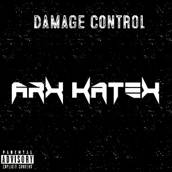 Damage Control by Arx Katex