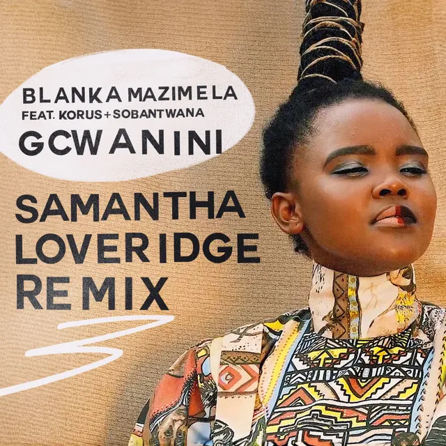 Gcwanini - Samantha Loveridge Remix