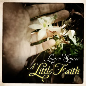 A Little Faith by Lauren Monroe