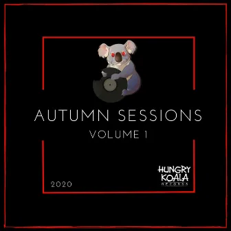 Autumn Sessions Volume 1, 2020 by Hungry Koala