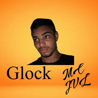 Glock by MC JVL