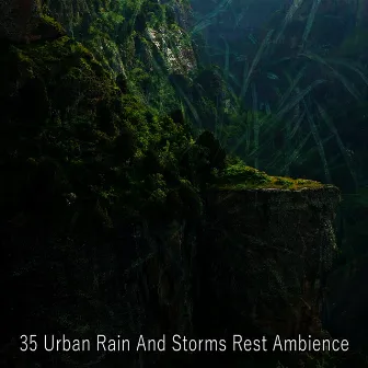 35 Urban Rain And Storms Rest Ambience by Piano and Thunderstorm