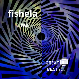 El Viaje (Remastered) by Fishela