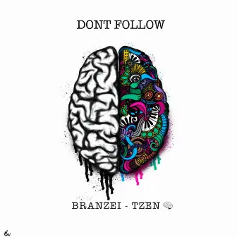 Don't Follow by TZEN