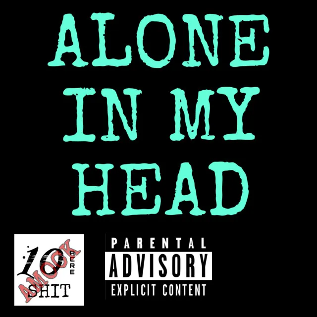 ALONE IN MY HEAD