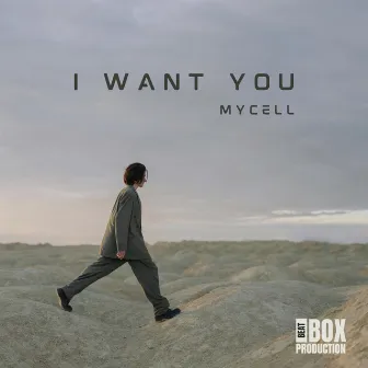 I Want You by Mycell