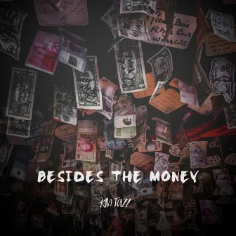 Besides The Money by Kid Jazz