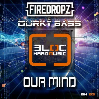 Our Mind by Durky Bass