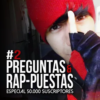 Preguntas y Rap-Puestas 2 (Especial 50.000 Suscriptores) by Jay F.