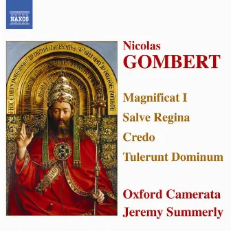 Gombert: Magnificat I / Salve Regina / Credo / Tulerunt Dominum by Nicolas Gombert