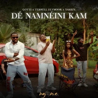 Dé namnéini kam by Gotti 0nueve