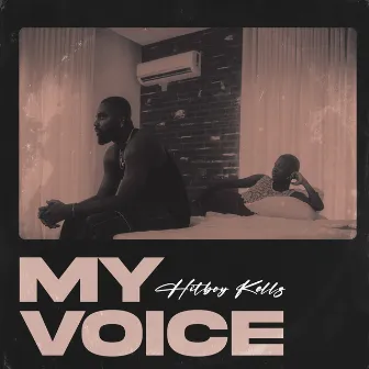 My Voice by Hitboy Kellz