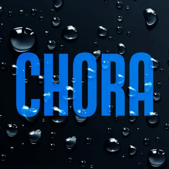 Chora by Mc GL SP