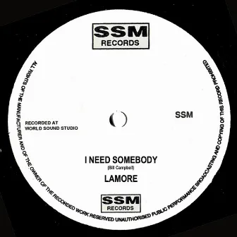 I Need Somebody by Lamore