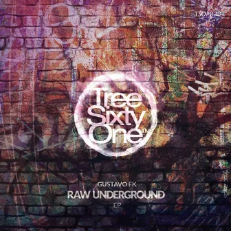 Raw Underground by Gustavo Fk