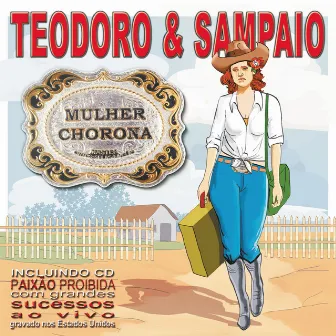 Mulher chorona / Paixão proibida by Teodoro & Sampaio