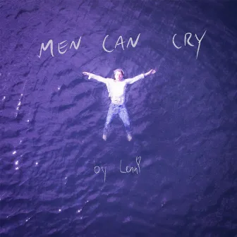 Men Can Cry by Lenni