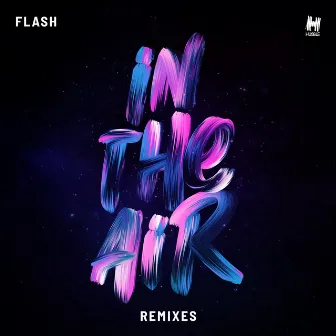 In The Air (Remixes) by Flash