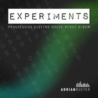 Experiments by Adrian Buster