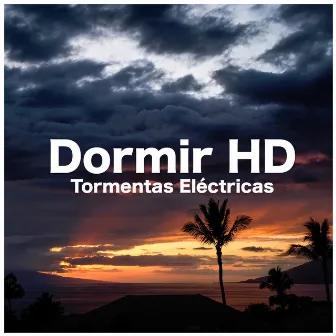 Dormir - Tormentas Eléctricas by Dormir HD