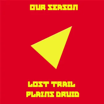 Our Season by Lost Trail