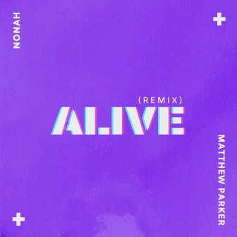 Alive (Remix) by NONAH