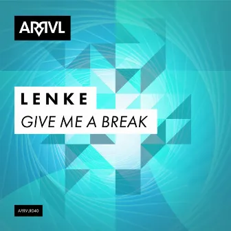 Give Me a Break by L E N K E