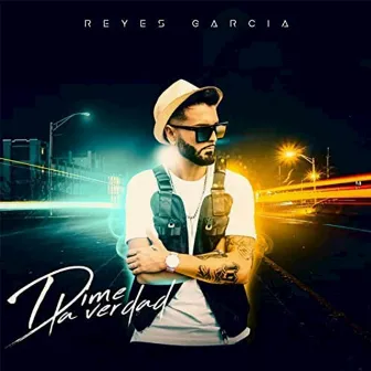 Dime La Verdad by Reyes García