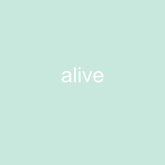 Alive