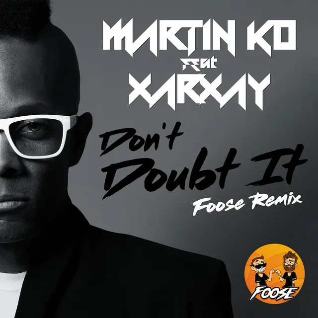 Don't Doubt It - FOOSE Remix