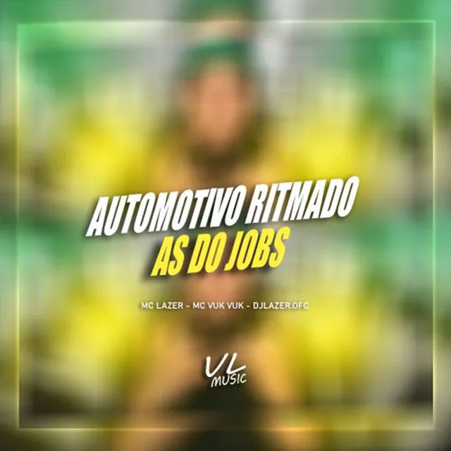 Automotivo Ritmado as do Jobs (feat. Mc Vuk Vuk)