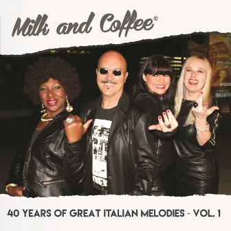 40 Years of Great Italian Melodies, Vol. 1 by Milk and Coffee