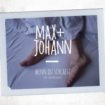 Wenn du schläfst by Max + Johann