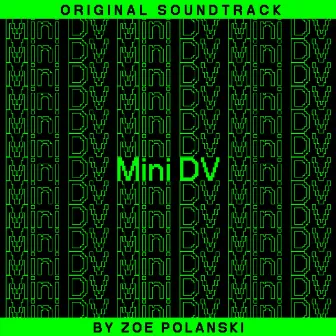 Mini DV (Original Soundtrack) by Zoe Polanski