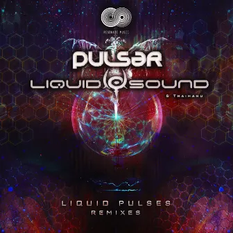 Liquid Pulses Remixes by Thaihanu