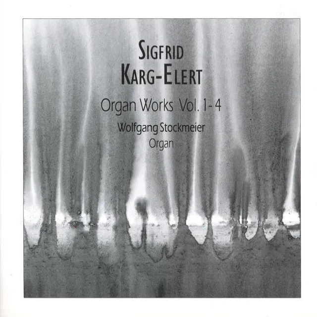 Karg-Elert: Organ Works, Vols. 1-4