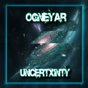 Uncertxinty by OGNEYAR