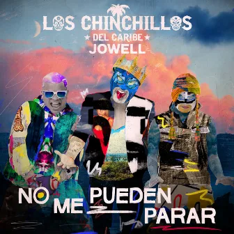 No Me Pueden Parar by Los Chinchillos Del Caribe